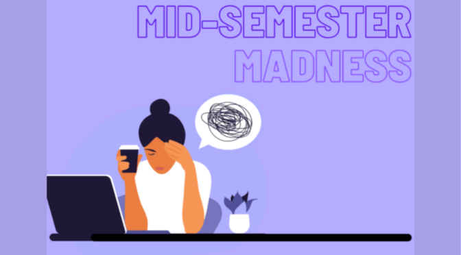 Mid-semester Madness: A Personal Reflection