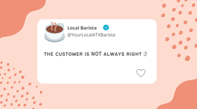 10 Crazy Things Customers Have Said To Me As A Barista